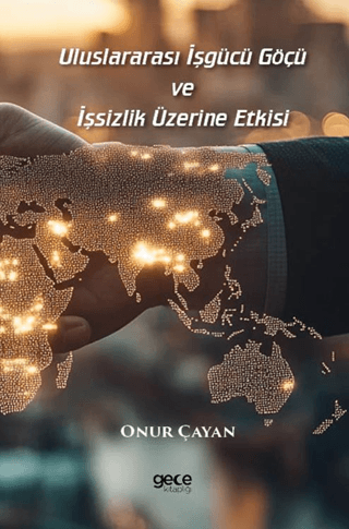 Uluslararası İşgücü Göçü ve İşsizlik Üzerine Etkisi
