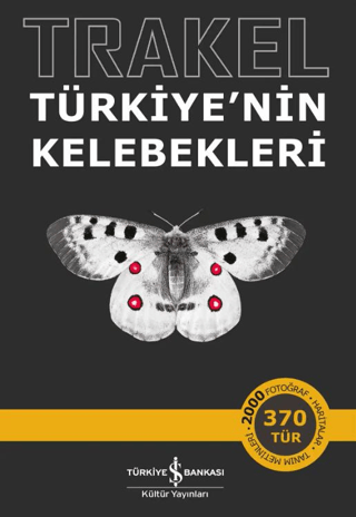 - Trakel – Türkiye’nin Kelebekleri - Hakan Yıldırım - İş Bankası Kültü