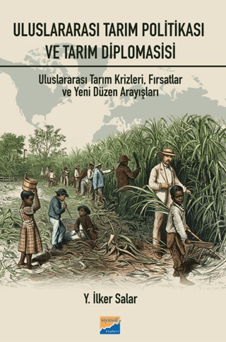 Uluslararası Tarım Politikası ve Tarım Diplomasisi