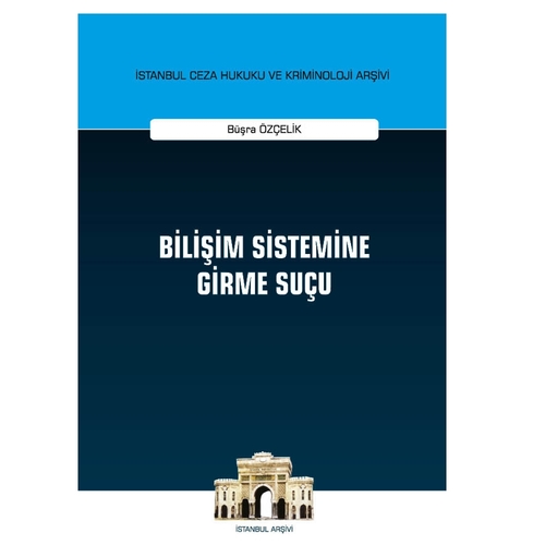 Bilişim Sistemine Girme Suçu
