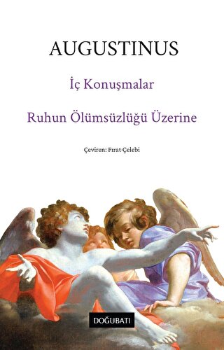 İç Konuşmalar ve Ruhun Ölümsüzlüğü Üzerine Augustinus