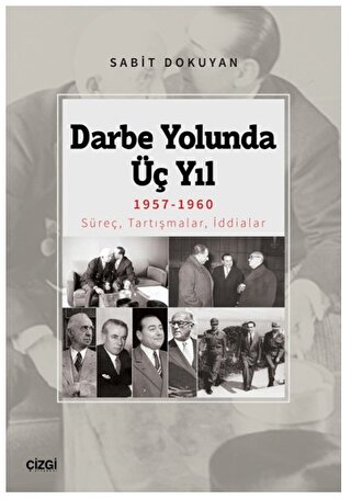 Darbe Yolunda Üç Yıl