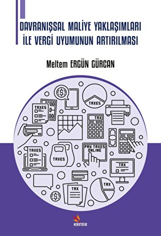 Davranışsal Maliye Yaklaşımları İle Vergi Uyumunun Artırılması Meltem 