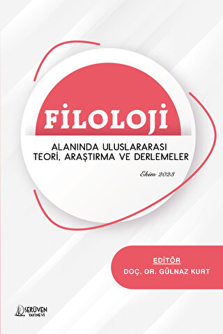 Filoloji Alanında Uluslararası Teori, Araştırma ve Derlemeler