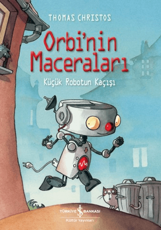 Orbi'nin Maceraları - Küçük Robotun Kaçışı Thomas Christos