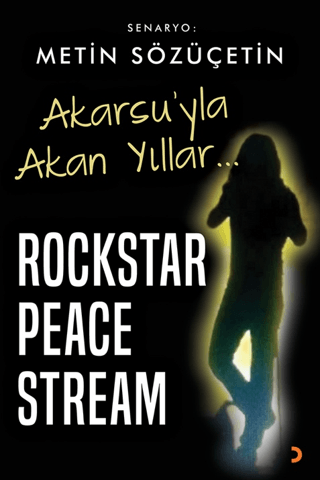 Akarsu’yla Akan Yıllar – Rockstar Peace Stream Metin Sözüçetin