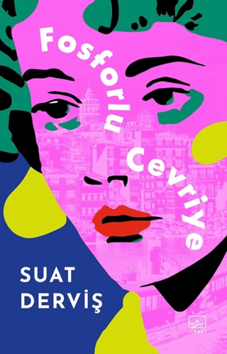 Edebiyat,Roman, - İthaki Yayınları - Fosforlu Cevriye –