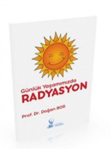 Tıp Kitapları, - Dünya Tıp Kitabevi - Günlük Yaşamımızda Radyasyon