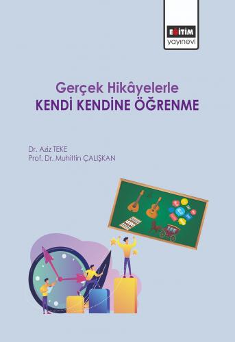 Gerçek Hikayelerle Kendi Kendine Öğrenme