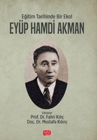 Eğitim Tarihinde Bir Ekol Eyüp Hamdi Akman