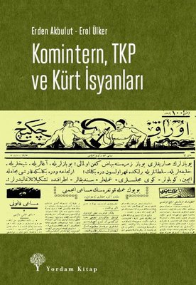 Komintern, Tkp ve Kürt İsyanları Erol Ülker