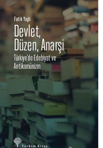 Devlet, Düzen, Anarşi