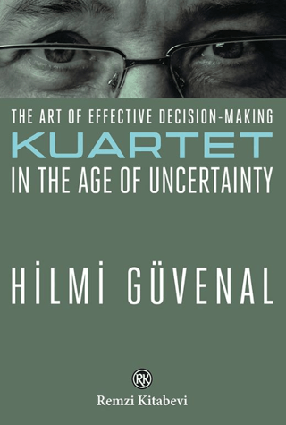 The Art Of Effective Decision-Making Kuartet in the Age Of Uncertainty