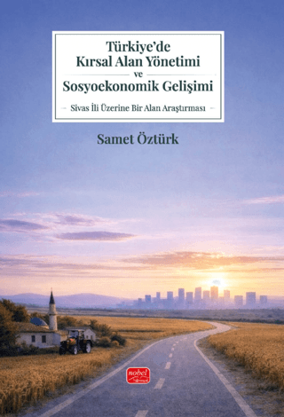 - Nobel Bilimsel Eserler - Türkiye’de Kırsal Alan Yönetimi ve Sosyoeko