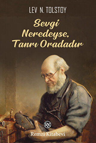 Sevgi Neredeyse,Tanrı Oradadır Lev Nikolayeviç Tolstoy