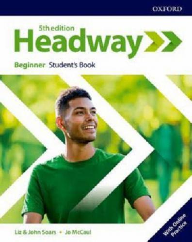Headway Beginner Student's Book with Online Practice Jo Mccaul