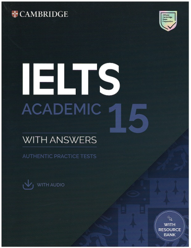 IELTS 15 Academic Student's Book with Answers & Downloadable Audio