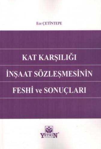 Kat Karşılığı İnşaat Sözleşmesinin Feshi ve Sonuçları