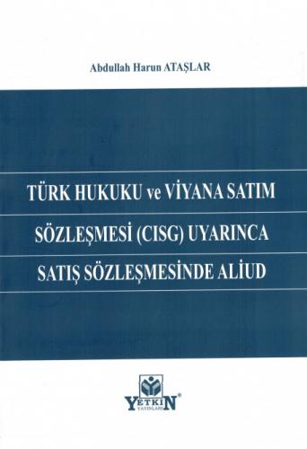 Türk Hukuku ve Viyana Satım Sözleşmesi (CISG) Uyarınca Satış Sözleşmesinde Aliud