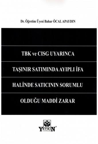 TBK ve Cısg Uyarınca Taşınır Satımında Ayıplı İfa Halinde Satıcının So