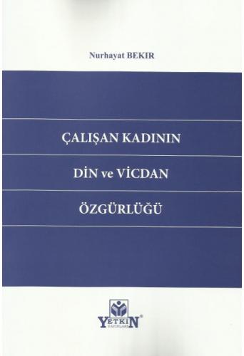 Çalışan Kadının Din ve Vicdan Özgürlüğü