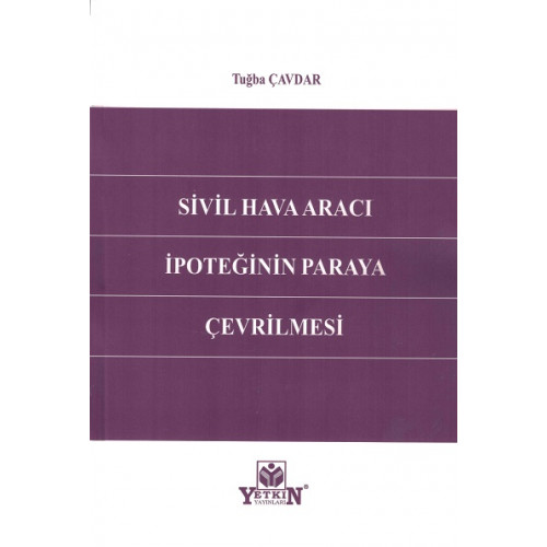 Sivil Hava Aracı İpoteğinin Paraya Çevrilmesi