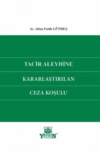 Tacir Aleyhine Kararlaştırılan Ceza Koşulu