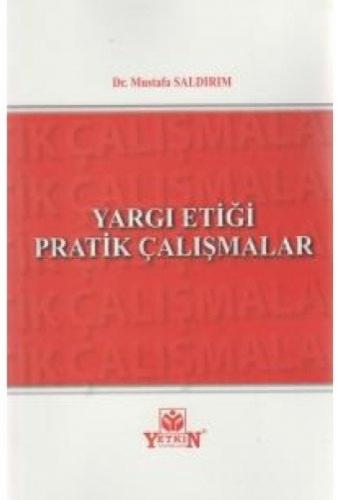 Hukuk Kitapları - Yargı Etiği Pratik Çalışmalar - Mustafa Saldırım - 9