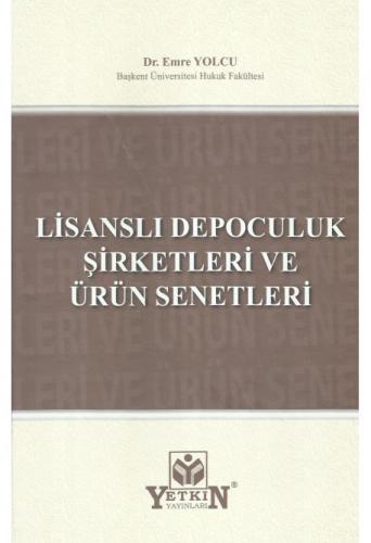 Lisanslı Depoculuk Şirketleri ve Ürün Senetleri