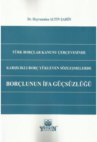 Sözleşmelerde Borçlunun İfa Güçsüzlüğü