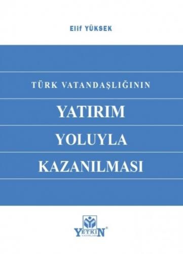 Türk Vatandaşlığının Yatırım Yoluyla Kazanılması