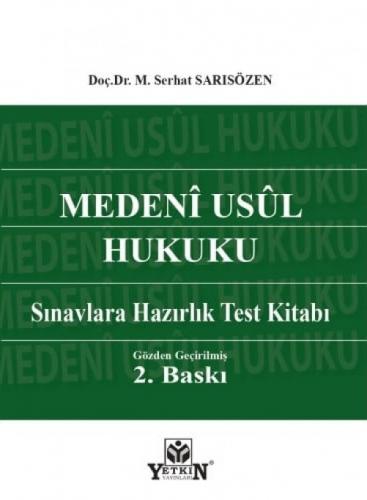 Medeni Usul Hukuku Sınavlara Hazırlık Test Kitabı M. Serhat Sarısözen