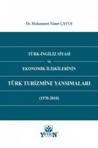 Türk - İngiliz Siyasi ve Ekonomik İlişkilerinin Türk Turizmine Yansıma