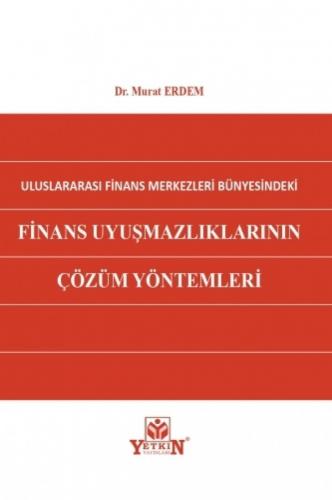 Finans Uyuşmazlıklarının Çözüm Yöntemleri