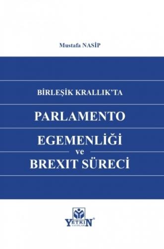Birleşik Krallık'ta Parlemento Egemenliği ve Brexit Süreci