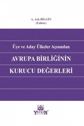 Üye ve Aday Ülkeler Açısından Avrupa Birliğinin Kurucu Değerleri