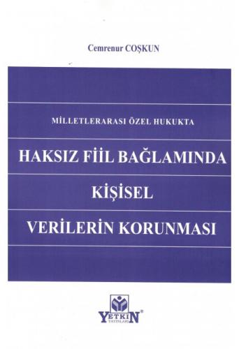 Haksız Fiil Bağlamında Kişisel Verilerin Korunması