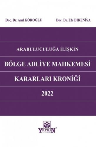 Arabuluculuğa İlişkin Bölge Adliye Mahkemesi Kararları Kroniği 2022