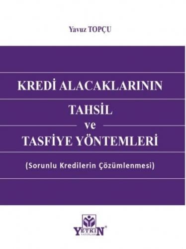 Kredi Alacaklarının Tahsil ve Tasfiye Yöntemleri