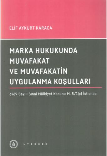 Marka Hukukunda Muvafakat ve Muvafakatin Uygulanma Koşulları