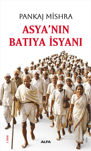 - Asya'nın Batıya İsyanı - Pankaj Mishra - Alfa Yayınları