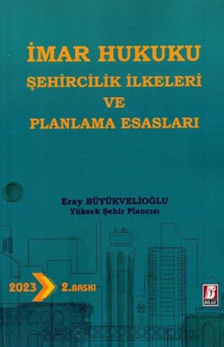 İmar Hukukunda Şehircilik İlkeleri ve Planlama Esasları