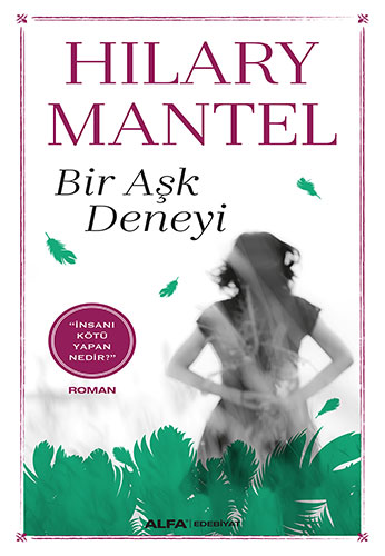 Bir Aşk Deneyi Hilary Mantel
