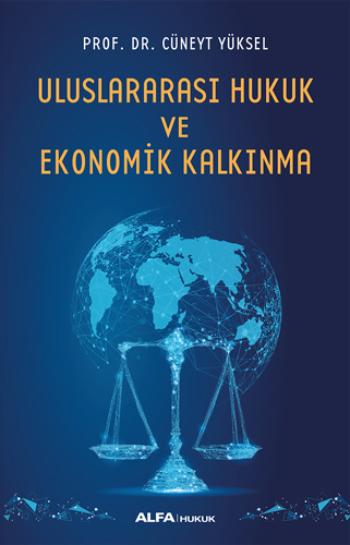 Uluslararası Hukuk ve Ekonomik Kalkınma Cüneyt Yüksel