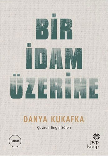 Bir İdam Üzerine Danya Kukafka