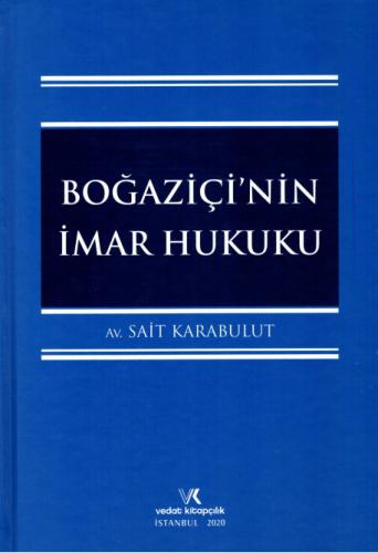 Hukuk Kitapları - Boğaziçi'nin İmar Hukuku - Sait Karabulut - 492