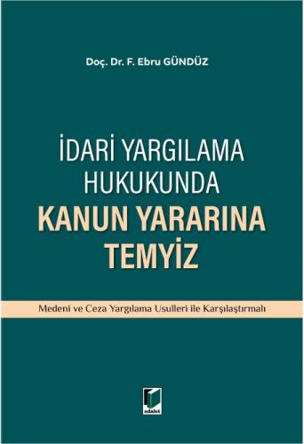 İdari Yargılama Hukukunda Kanun Yararına Temyiz
