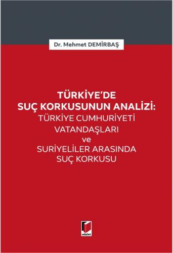 Türkiye'de Suç Korkusunun Analizi