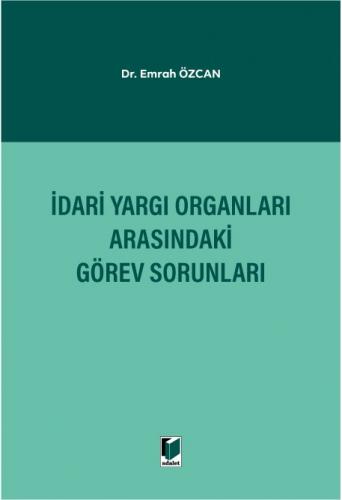 İdari Yargı Organları Arasındaki Görev Sorunları