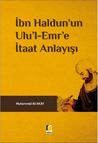 İbn Haldun'un Ulu'l Emr'e İtaat Anlayışı